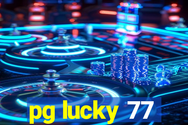 pg lucky 77